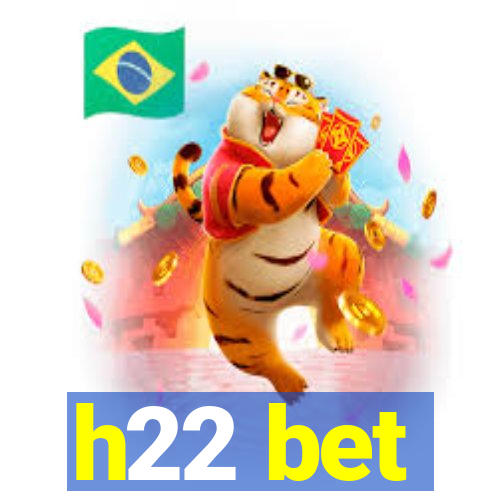 h22 bet